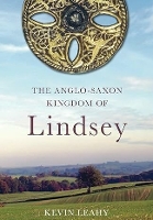 The Anglo-Saxon Kingdom of Lindsey