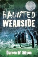 Haunted Wearside