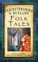 Leicestershire and Rutland Folk Tales