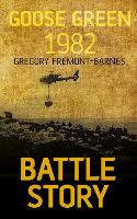 Battle Story: Goose Green 1982