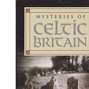 Mysteries of Celtic Britain