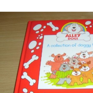 Alley dogs: A collection of doggy tales