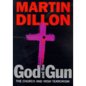 God And The Gun: The Church And Irish Terrorism