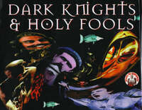 Dark Knights and Holy Fools: Art and Films of Terry Gilliam