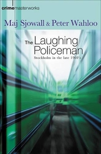 The Laughing Policeman (Crime Masterworks)