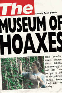 The Museum of Hoaxes: The World's Greatest Hoaxes
