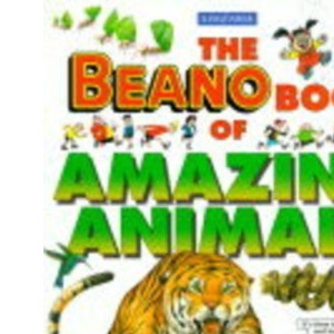 The Beano Book of Amazing Animals