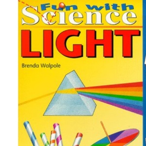 Light (Fun with Science S.)