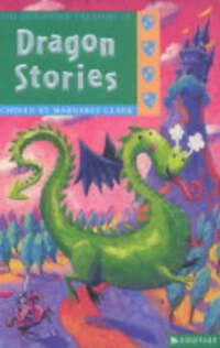 The Kingfisher Treasury of Dragon Stories (Kingfisher Treasury of Stories S.)