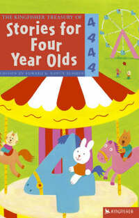 The Kingfisher Treasury of Stories for Four Year Olds (Kingfisher Treasury of Stories S.)