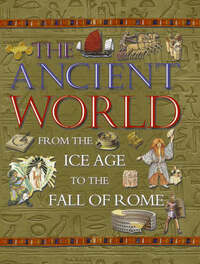 The Kingfisher Book of the Ancient World (Kingfisher Book of)