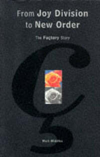 From "Joy Division" to "New Order": the Factory Story