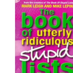 The Book of Utterly Ridiculous Stupid Lists