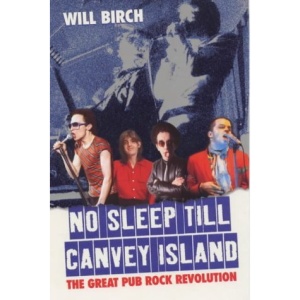 No Sleep Till Canvey Island: The Great Pub Rock Revolution (Pocket Annual)