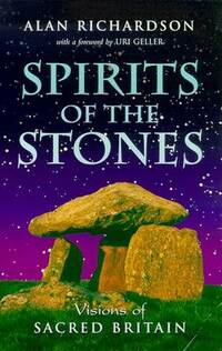 Spirits of the Stones: Visions of Sacred Britain
