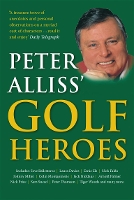 Peter Alliss' Golf Heroes