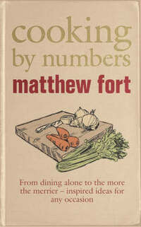 Cooking by Numbers: From Eating Alone to the More the Merrier - Inspired Ideas for Any Occasion