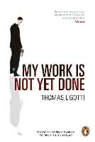 My Work Is Not Yet Done