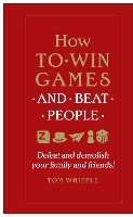 How to win games and beat people