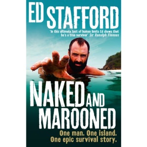 Naked and Marooned: One Man. One Island. One Epic Survival Story
