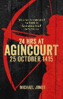 24 Hours at Agincourt
