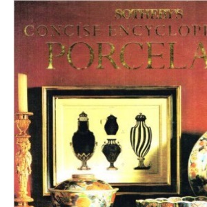 Sotheby's Concise Encyclopedia of Porcelain