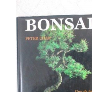 Bonsai: The Art of Growing and Keeping Miniature Trees