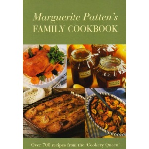 Marguerite Patten's Family Cookbook: Over 700 recipes from the 'Cookery Queen'