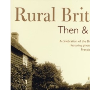 Rural Britain: Then and Now