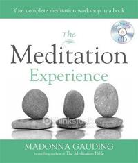 The Meditation Experience: Your complete meditation workshop in a book: 2 (Godsfield Experience)