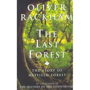 The Last Forest: Story of Hatfield Forest