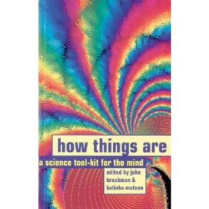 How Things Are (LATEST): Science Tool Kit for the Mind