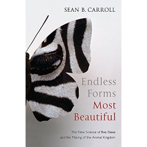 Endless Forms Most Beautiful: The New Science of Evo Devo and the Making of the Animal Kingdom