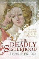 The Deadly Sisterhood