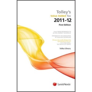 Tolley's Value Added Tax 2011: WITH First Ands (Included 1st & 2nd Edt)