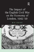 The Impact of the English Civil War on the Economy of London, 1642–50
