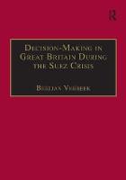Decision-Making in Great Britain During the Suez Crisis