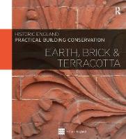 Practical Building Conservation: Earth, Brick and Terracotta