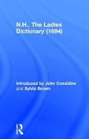 N.H., The Ladies Dictionary (1694)