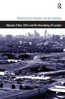Olympic Cities: 2012 and the Remaking of London