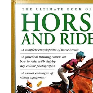 The Ultimate Book of the Horse and Rider