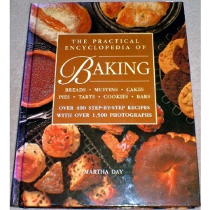 The Practical Ecyclopedia of Baking: Over 400 Step-by-step Recipes with Over 1500 Photographs (Cookery)