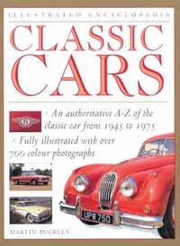 Classic Cars: An A-Z of Classic Cars from 1945 to 1975 (Illustrated Encyclopedia)