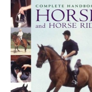 Complete Handbook of Horses and Horse Riding