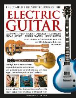 Electric Guitar, The Complete Illustrated Book of The