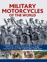 Military Motorcycles , The World Encyclopedia of