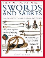 Swords and Sabres, The World Encyclopedia of