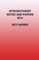 Integrationist Notes and Papers 2014