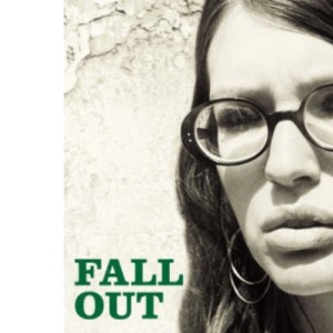 Fall Out: A Memoir of Friends Made and Friends Unmade