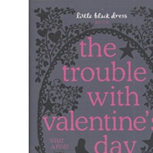 The Trouble with Valentine's Day